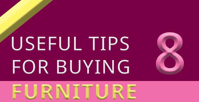 useful tips for buying furniture